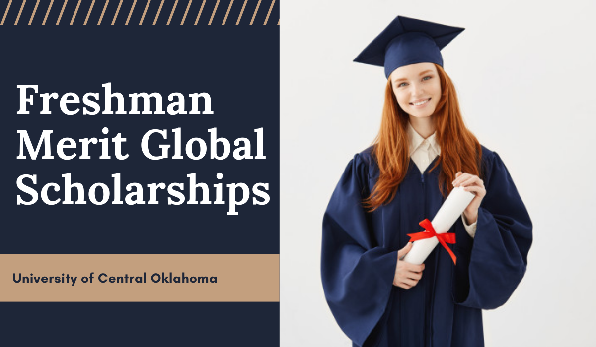 Freshman Merit Global Scholarships at University of Central Oklahoma – USA